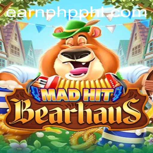 MadHitBearhaus: A Thrilling Journey into the Gaming World with EARNPHP PH