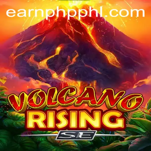 Discover VolcanoRisingSE: The Thrilling Game Earning Buzz with EARNPHP PH